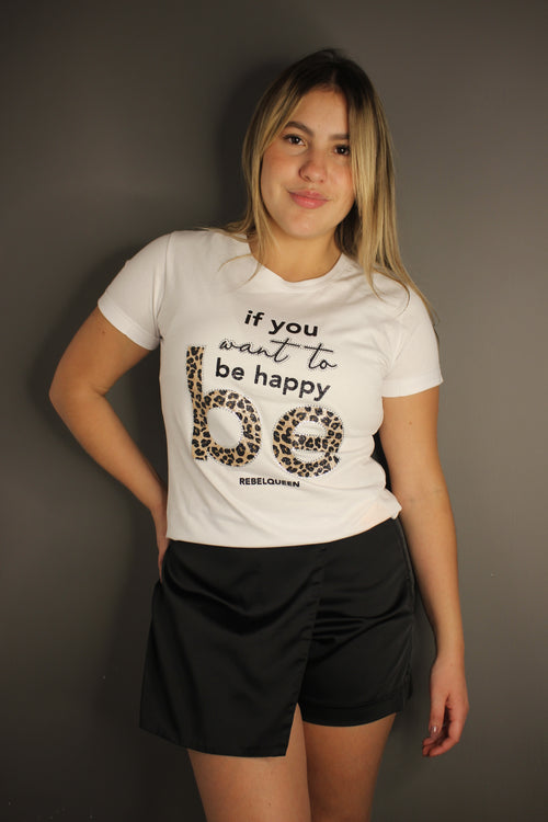T-Shirt Be happy