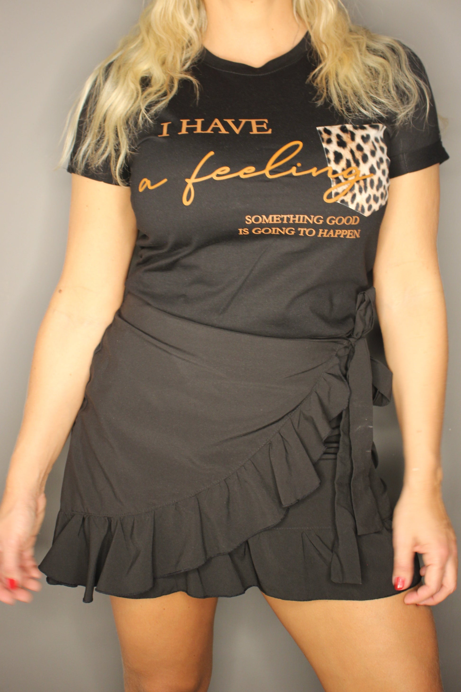 T-Shirt I have a feeling