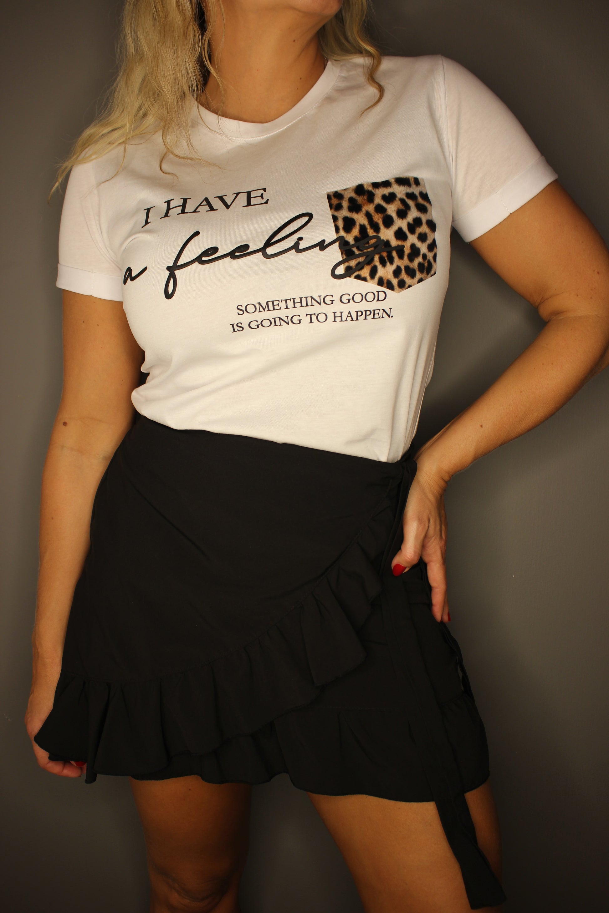 T-Shirt I have a feeling